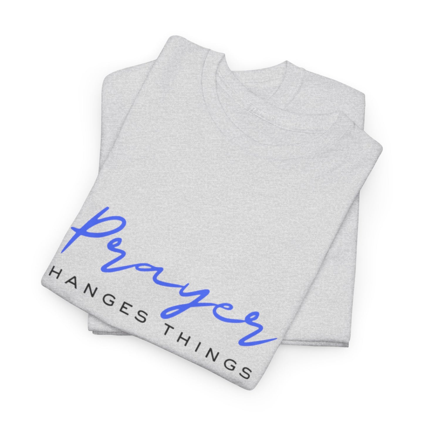 Prayer changes things - Unisex Heavy Cotton Tee