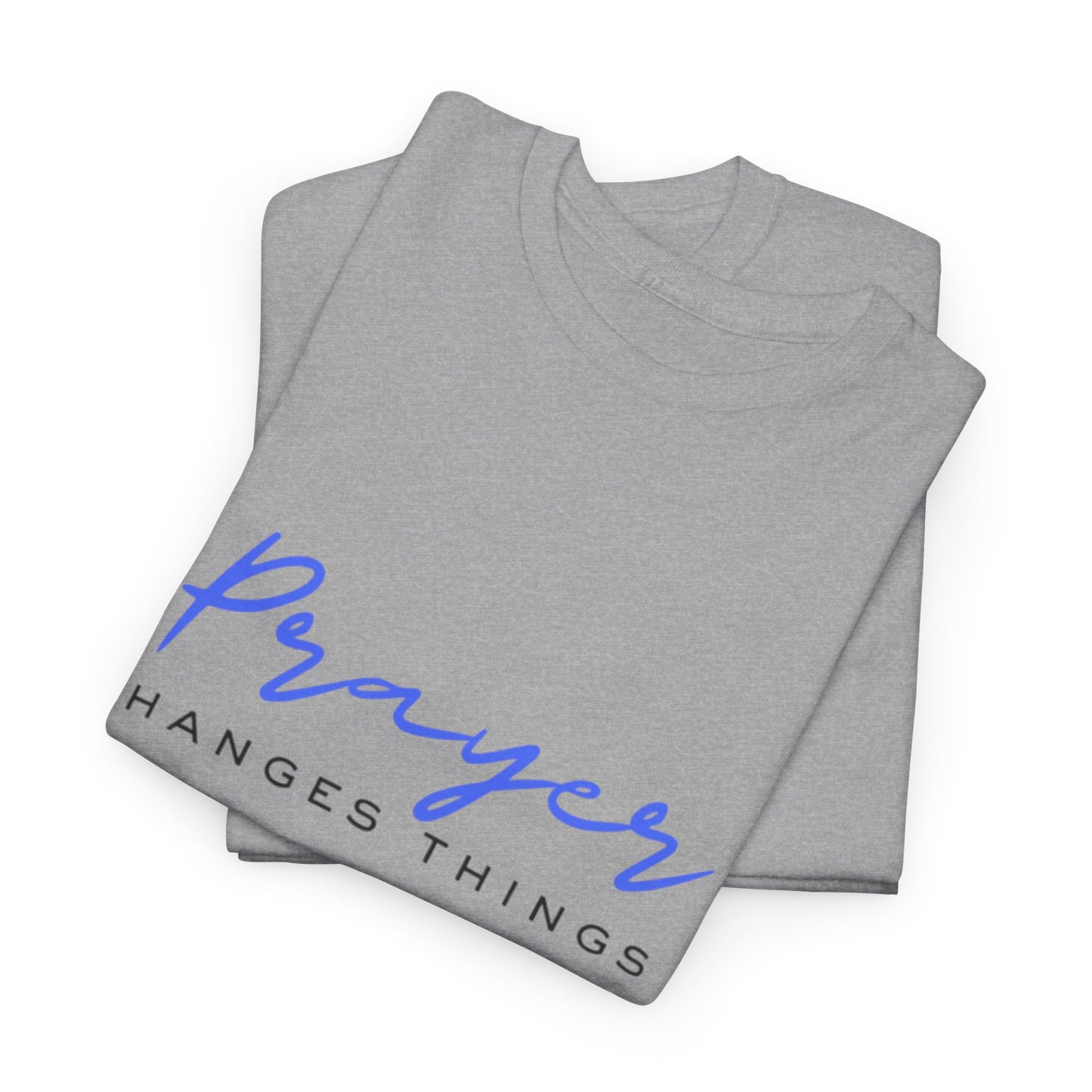 Prayer changes things - Unisex Heavy Cotton Tee